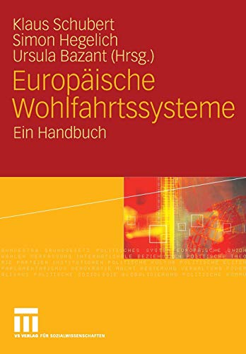 Europäische Wohlfahrtssysteme: Ein Handbuch (German Edition) Schubert, Klaus