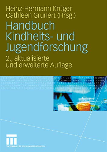 Handbuch Kindheits- und Jugendforschung - Krüger, Heinz-Hermann und Cathleen Grunert
