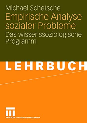 Stock image for Empirische Analyse sozialer Probleme: Das wissenssoziologische Programm for sale by medimops