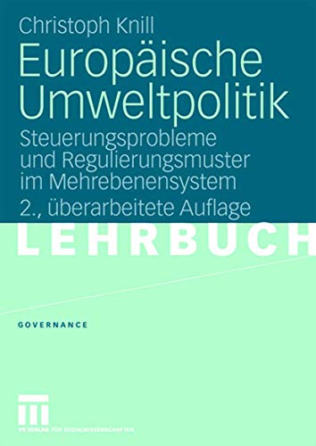 Beispielbild fr Europische Umweltpolitik: Steuerungsprobleme undRegulierungsmuster imMehrebenensystem (Governance) zum Verkauf von medimops