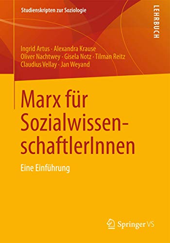 Beispielbild fr Marx fr SozialwissenschaftlerInnen: Eine Einfhrung (Studienskripten zur Soziologie) zum Verkauf von medimops