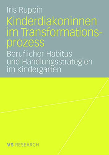 Stock image for Kinderdiakoninnen im Transformationsprozess : Beruflicher Habitus und Handlungsstrategien im Kindergarten for sale by Chiron Media