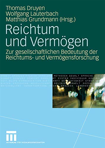 Beispielbild fr Reichtum und Vermgen. Zur gesellschaftlichen Bedeutung der Reichtums- und Vermgensforschung. zum Verkauf von ANTIQUARIAT BCHERBERG Martin Walkner