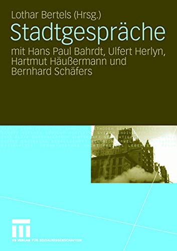 Stock image for Stadtgesprche mit Hans Paul Bahrdt, Ulfert Herlyn, Hartmut Huermann und Bernhard Schfers for sale by PBShop.store US