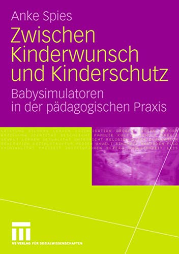 Beispielbild fr Zwischen Kinderwunsch und Kinderschutz: Babysimulatoren in der pdagogischen Praxis zum Verkauf von medimops