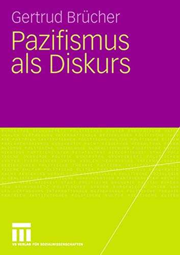 Stock image for Pazifismus als Diskurs (German Edition) for sale by Lucky's Textbooks