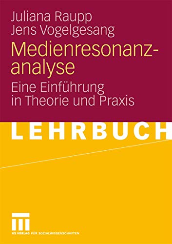 Stock image for Medienresonanzanalyse: Eine Einfhrung in Theorie und Praxis for sale by medimops