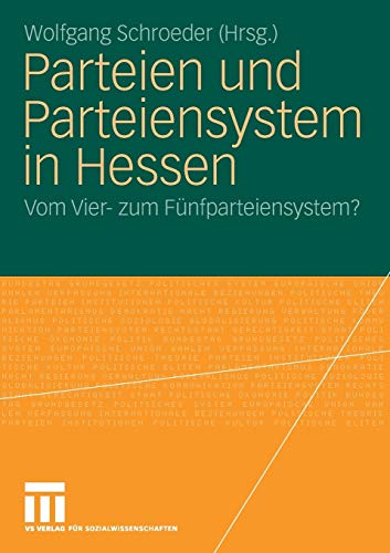 Stock image for Parteien und Parteiensystem in Hessen: Vom Vier- zum Fnfparteiensystem? for sale by Buchmarie