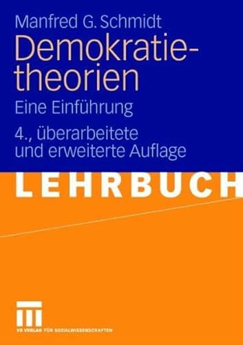 Demokratietheorien. Eine Einführung. - Schmidt, Manfred G.