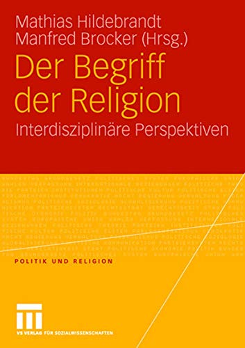 9783531160573: Der Begriff der Religion: Interdisziplinre Perspektiven (Politik und Religion) (German Edition)