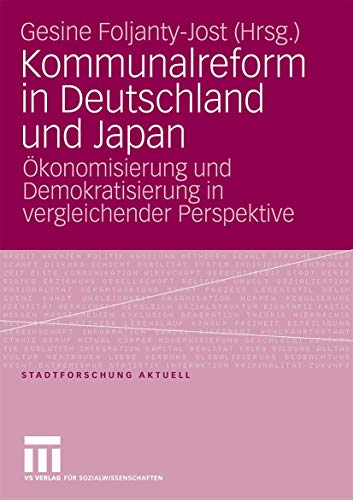 Stock image for Kommunalreform in Deutschland und Japan : Okonomisierung und Demokratisierung in vergleichender Perspektive for sale by Chiron Media
