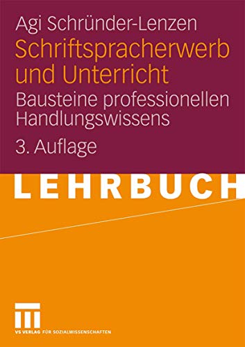 9783531161686: Schriftspracherwerb und Unterricht: Bausteine professionellen Handlungswissens (German Edition)