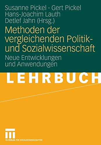 Stock image for Methoden der vergleichenden Politik- und Sozialwissenschaft: Neue Entwicklungen und Anwendungen for sale by medimops