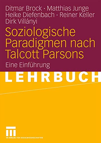 Imagen de archivo de Soziologische Paradigmen nach Talcott Parsons: Eine Einfhrung a la venta por medimops