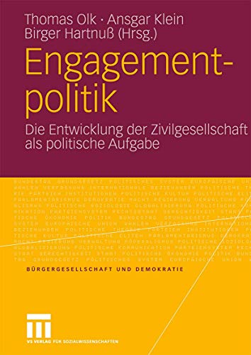9783531162324: Engagementpolitik: Die Entwicklung der Zivilgesellschaft als politische Aufgabe (Brgergesellschaft und Demokratie, 32) (German Edition)