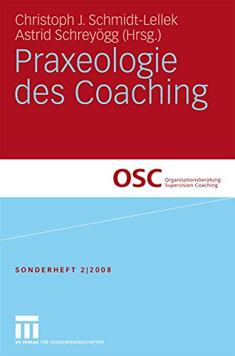 9783531162959: Praxeologie des Coaching: 2 (Organisationsberatung, Supervision, Coaching)