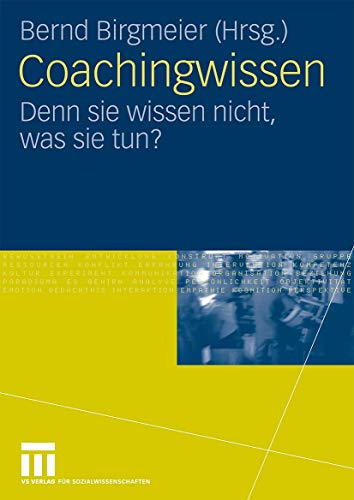 Beispielbild fr Coachingwissen: Denn sie wissen nicht, was sie tun? zum Verkauf von medimops