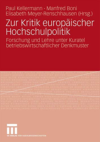 9783531163147: Zur Kritik Europischer Hochschulpolitik: Furschung Und Lehre Unter Kuratel Betriebswirtschaftlicher Denkmuster