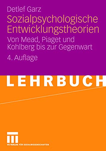 9783531163215: Sozialpsychologische Entwicklungstheorien: Von Mead, Piaget und Kohlberg bis zur Gegenwart: 158