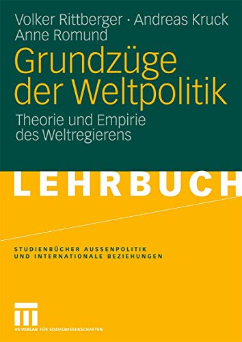 9783531163529: Grundzge der Weltpolitik: Theorie und Empirie des Weltregierens (Studienbcher Auenpolitik und Internationale Beziehungen)