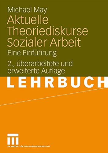 Stock image for Aktuelle Theoriediskurse Sozialer Arbeit: Eine Einfhrung for sale by medimops