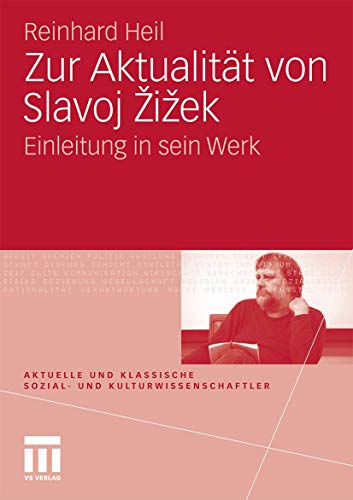 Zur Aktualität von Slavoj Zizek - Reinhard Heil