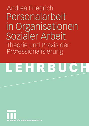 9783531165578: Personalarbeit in Organisationen Sozialer Arbeit: Theorie Und Praxis Der Professionalisierung
