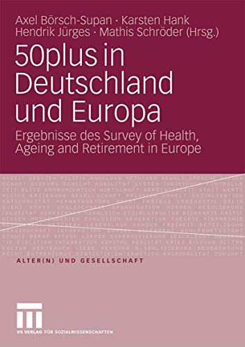 Stock image for 50plus in Deutschland und Europa: Ergebnisse des Survey of Health, Ageing and Retirement in Europe for sale by medimops