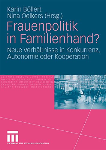 Stock image for Frauenpolitik in Familienhand?: Neue Verhltnisse in Konkurrenz, Autonomie oder Kooperation for sale by medimops