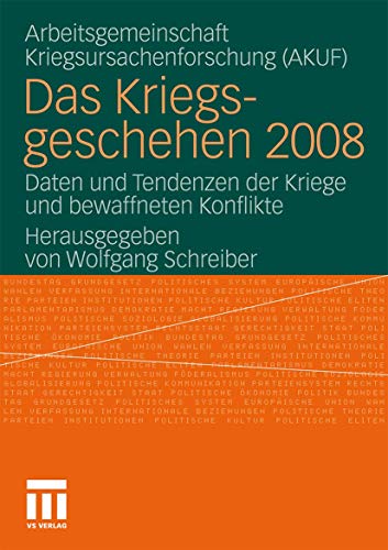 Stock image for Das Kriegsgeschehen 2008: Daten und Tendenzen der Kriege und bewaffneten Konflikte for sale by medimops