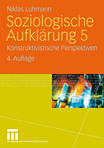 Soziologische AufklÃ¤rung 5: Konstruktivistische Perspektiven (German Edition) (9783531166407) by Luhmann, Niklas