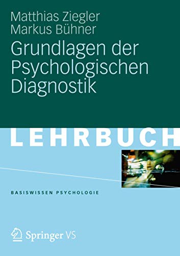 9783531167107: Grundlagen der Psychologischen Diagnostik (Basiswissen Psychologie) (German Edition)