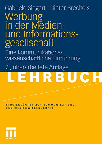 Stock image for Werbung in der Medien- und Informationsgesellschaft: Eine kommunikationswissenschaftliche Einfhrun for sale by medimops