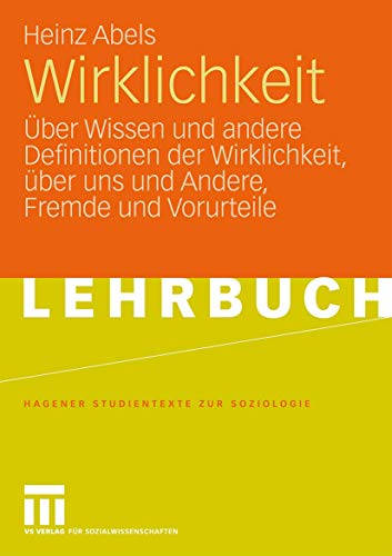 Imagen de archivo de Wirklichkeit: Uber Wissen Und Andere Definitionen Der Wirklichkeit, Uber Uns Und Andere, Fremde Und Vorurteile a la venta por Chiron Media