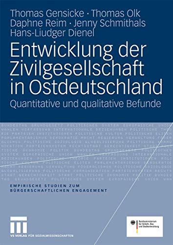 Beispielbild fr Entwicklung Der Zivilgesellschaft In Ostdeutschland: Quantitative Und Qualitative Befunde. Hrsg. V. Bundesministerium Fr Familie, Senioren, Frauen Und Jugend zum Verkauf von Revaluation Books