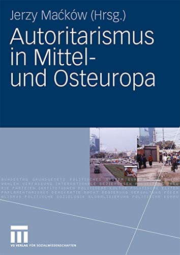 Beispielbild fr Autoritarismus in Mittel- und Osteuropa. zum Verkauf von Antiquariat Hentrich (Inhaber Jens Blaseio)