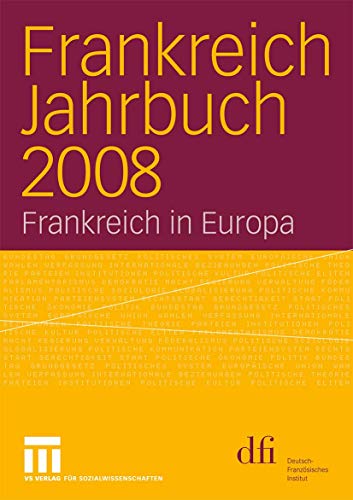 Beispielbild fr Frankreich Jahrbuch 2008 : Frankreich in Europa zum Verkauf von Blackwell's