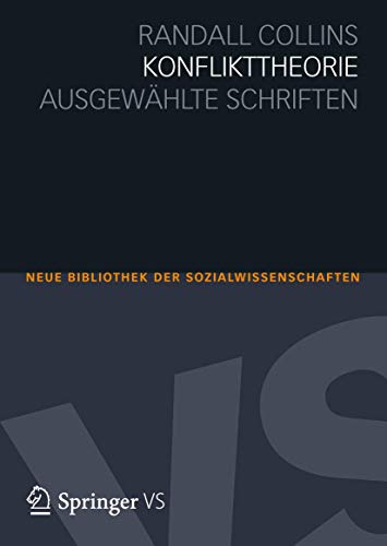 Konflikttheorie: AusgewÃ¤hlte Schriften (Neue Bibliothek der Sozialwissenschaften) (German Edition) (9783531169255) by Collins, Randall