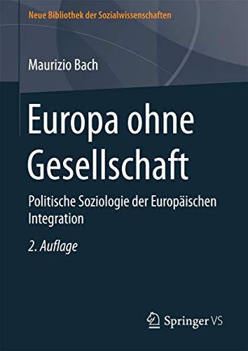 9783531169576: Europa ohne Gesellschaft: Politische Soziologie der Europischen Integration (Neue Bibliothek der Sozialwissenschaften)