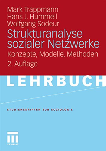 Stock image for Strukturanalyse sozialer Netzwerke: Konzepte, Modelle, Methoden. (Studienskripten zur Soziologie) (German Edition) for sale by Lucky's Textbooks