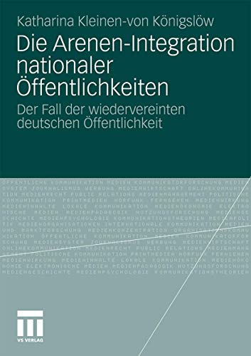 Beispielbild fr Die Arenen-Integration nationaler Offentlichkeiten zum Verkauf von Chiron Media