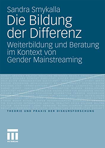 Die Bildung der Differenz : Weiterbildung und Beratung im Kontext von Gender Mainstreaming.