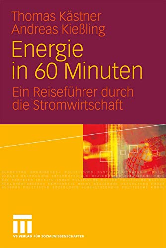 Beispielbild fr Energie in 60 Minuten: Ein Reisefhrer durch die Stromwirtschaft zum Verkauf von medimops