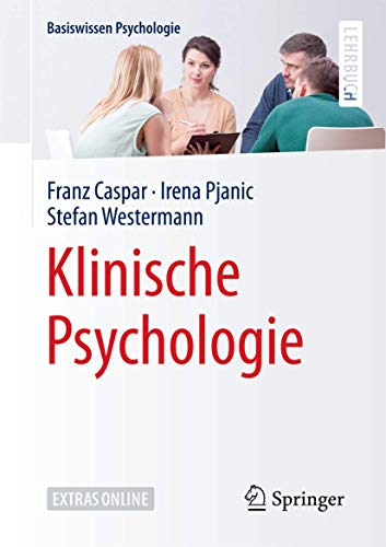 Klinische Psychologie (Basiswissen Psychologie) (German Edition) - Caspar, Franz; Pjanic, Irena; Westermann, Stefan