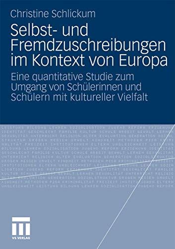 Selbst- und Fremdzuschreibungen im Kontext von Europa : eine quantitative Studie zum Umgang von S...