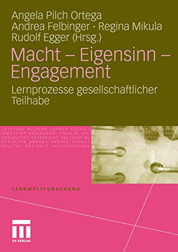 Stock image for Macht - Eigensinn - Engagement: Lernprozesse gesellschaftlicher Teilhabe (Lernweltforschung) for sale by medimops