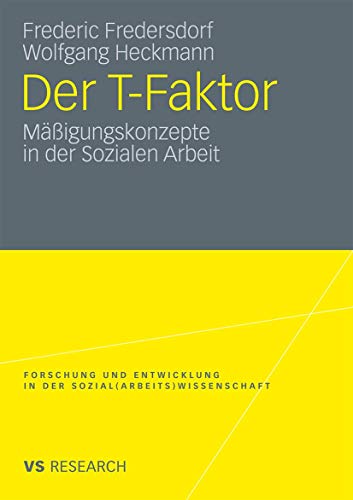 Der T-Faktor : Mäßigungskonzepte in der sozialen Arbeit.