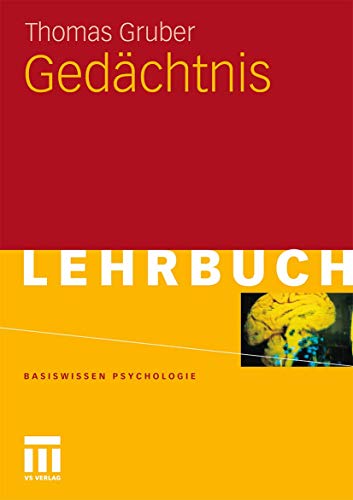 GedÃ¤chtnis (Basiswissen Psychologie) (German Edition) - Gruber, Thomas