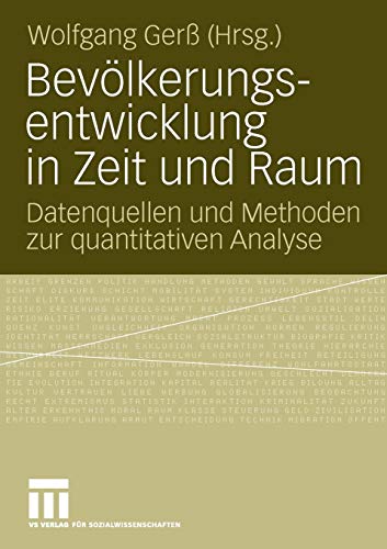 Stock image for Bevolkerungsentwicklung in Zeit und Raum / Datenquellen und Methoden zur quantitativen Analyse for sale by Chiron Media