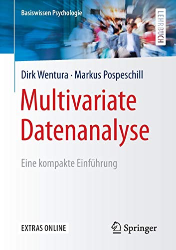 Beispielbild fr Multivariate Datenanalyse: Eine kompakte Einfhrung (Basiswissen Psychologie) zum Verkauf von medimops